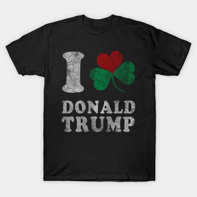 I Heart Shamrock Donald Trump T-Shirt by E